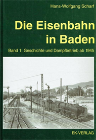 Die Eisenbahn in Baden - Band 1